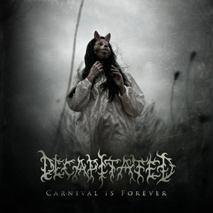 CD DECAPITATED- CARNIVAL IS FOREVER